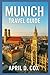 Munich Travel Guide: Top At...