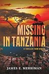 Missing in Tanzania: A Thriller from Africa