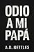 Odio a Mi Papá (Spanish Edition)