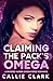 Claiming the Pack's Omega by Callie  Clark