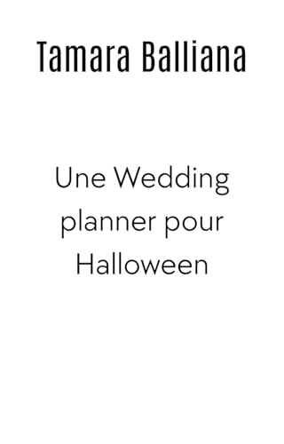 Une wedding planner pour Halloween : Romance d'Halloween (French Edition)