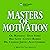 Masters Of Motivation