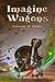 Imagine Wagons (Caravan of ...