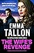 The Wife's Revenge: A completely nail-biting and totally addictive crime thriller (The Capello Family Series Book 2)