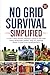 No Grid Survival Simplified by Veritas Legacy Publishing