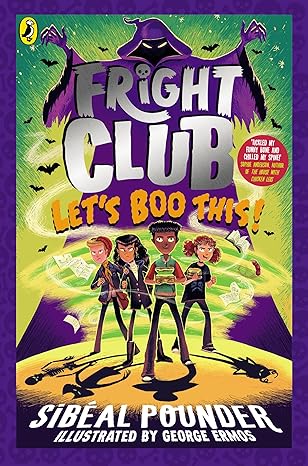Fright Club: Let's Boo This!: A brilliantly spooky adventure from the bestselling author of Tinsel (Kindle Edition)