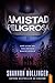 Amistad peligrosa (Spanish Edition)