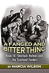 A Fanged and Bitter Thing by Marcia Wilson