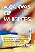 A CANVAS OF WHISPERS: Short...