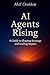 AI Agents Rising: A Guide t...