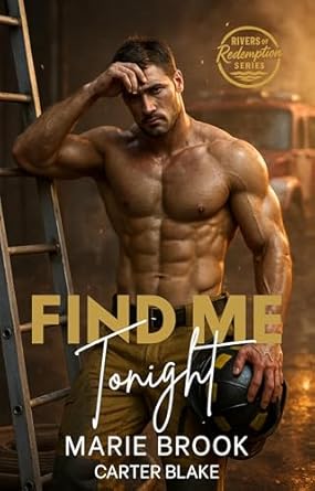 Find Me Tonight (Rivers of Redemption Book 1)