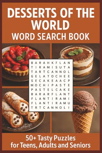 Desserts of the World: Delicious Dessert Word Search Puzzles for Adults, Teens, and Seniors – 50+ Fun and Relaxing Puzzles Featuring Sweets and Treats from Around the World (Paperback)