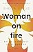 Woman on fire: Beter leven ...
