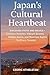 Japan’s Cultural Heartbeat:...