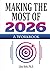 Making the Most of 2026: A ...