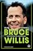 Bruce Willis. Bohater kina hollywoodzkiego