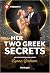 Her Two Greek Secrets by Lynne Graham