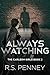 Always Watching by R.S. Penney
