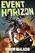 Event Horizon 2 by Conor Malachi Event Horizon 2 by Conor Malachi
