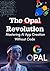 The Opal Revolution: Master...