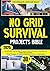 No Grid Survival Projects Bible by Morgan Ridgeway