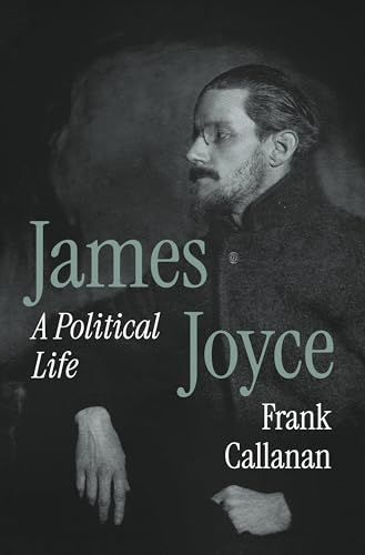 James Joyce: A Political Life (Hardcover)