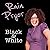 Black & White by Rain Pryor
