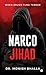 Narco Jihad by Dr Monish Bhalla