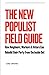 The New Populist Field Guid...