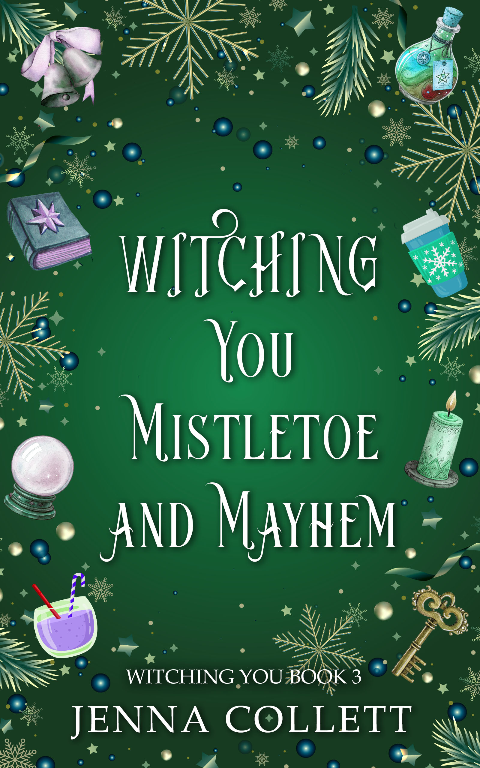 Witching You Mistletoe and Mayhem (Witching You, #3)