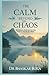 The Calm Beyond the Chaos: ...