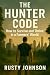 THE HUNTER CODE: How to Sur...