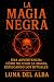 La Magia Negra : Una Advert...