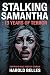 STALKING SAMANTHA  by Harold Belles
