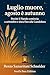 Luglio muore, agosto è autunno: Perché il Natale comincia a settembre e dura fino alla Candelora (Snail's Pace Edition) (Italian Edition)