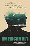 American Alt: A True Story of Madness and Friendship in a Fractured Country