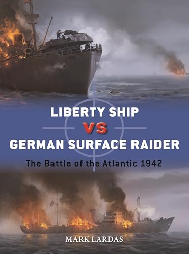 US Liberty Ship vs German Surface Raider: The Battle of the Atlantic 1942 (Duel, 154)