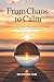 From Chaos to Calm by Steven Fain