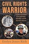 Civil Rights Warrior by Evelyn Jones Rich