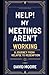 Help! My Meetings Aren’t Wo...