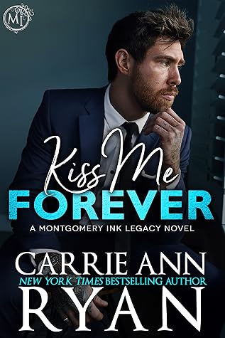 Kiss Me Forever (Montgomery Ink Legacy, #10)
