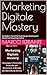 Marketing Digitale Mastery:...