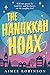 The Hanukkah Hoax: A Holiday Romantic Comedy