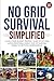 No Grid Survival Simplified by Veritas Legacy Publishing
