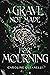 A Grave Not Made For Mourning by Caroline Cusanelli