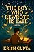 The Boy Who Rewrote His Fate
