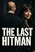 The Last Hitman: A Deadly G...