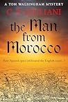 The Man From Morocco: Have Spanish spies infiltrated the English court...? (Tom Walsingham Mysteries Book 7)