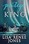 Protege King by Lisa Renee Jones