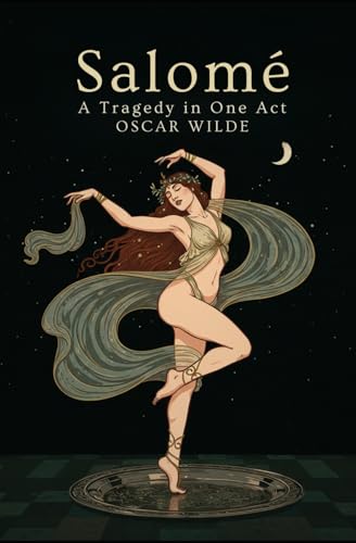 Salomé: A Tragedy in One Act